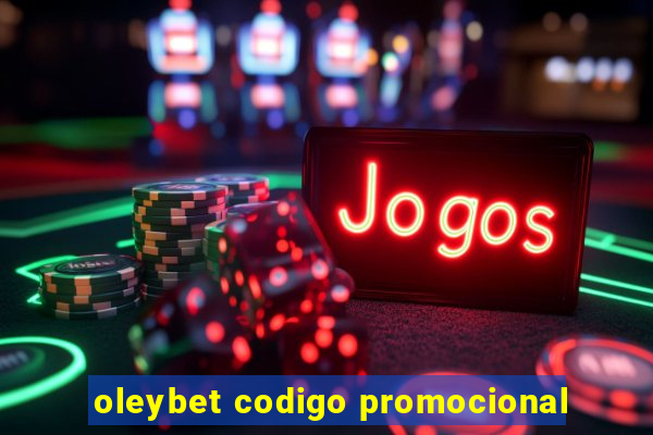 oleybet codigo promocional